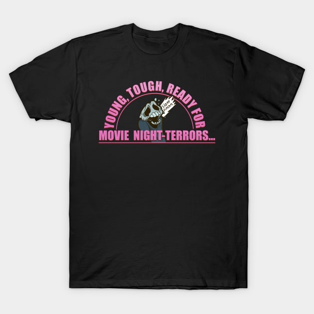 Young touch and ready for MOVIE NIGHT-TERRORS T-Shirt by KO-of-the-self